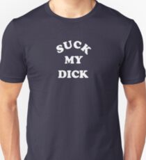NICK CAVE INSPIRED 'SUCK MY DICK' TEE WHITE Unisex T-Shirt