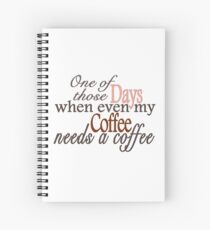 Need a Coffee Spiral Notebook