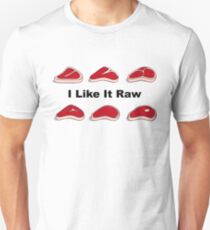 I Like It Raw Meat Unisex T-Shirt