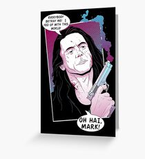 Oh hai, Mark! Greeting Card