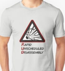 RUD - Rapid Unscheduled Disassembly Unisex T-Shirt