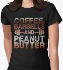 Kaffee, Barbells und Erdnussbutter Tailliertes T-Shirt für Frauen