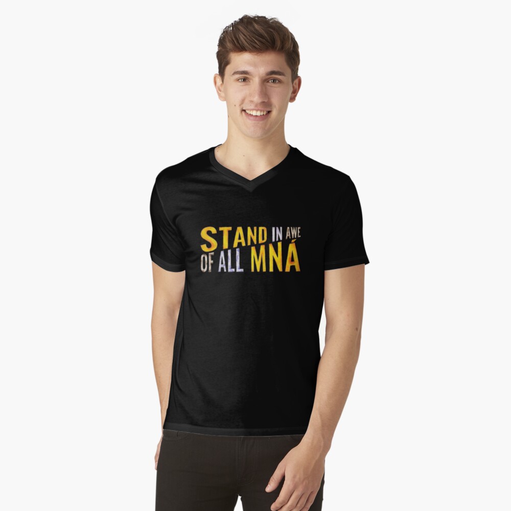 "Stand In Awe Of All Mna" V-Neck T-Shirt