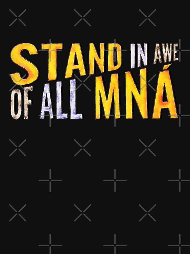 "Stand In Awe Of All Mna" by Repealist