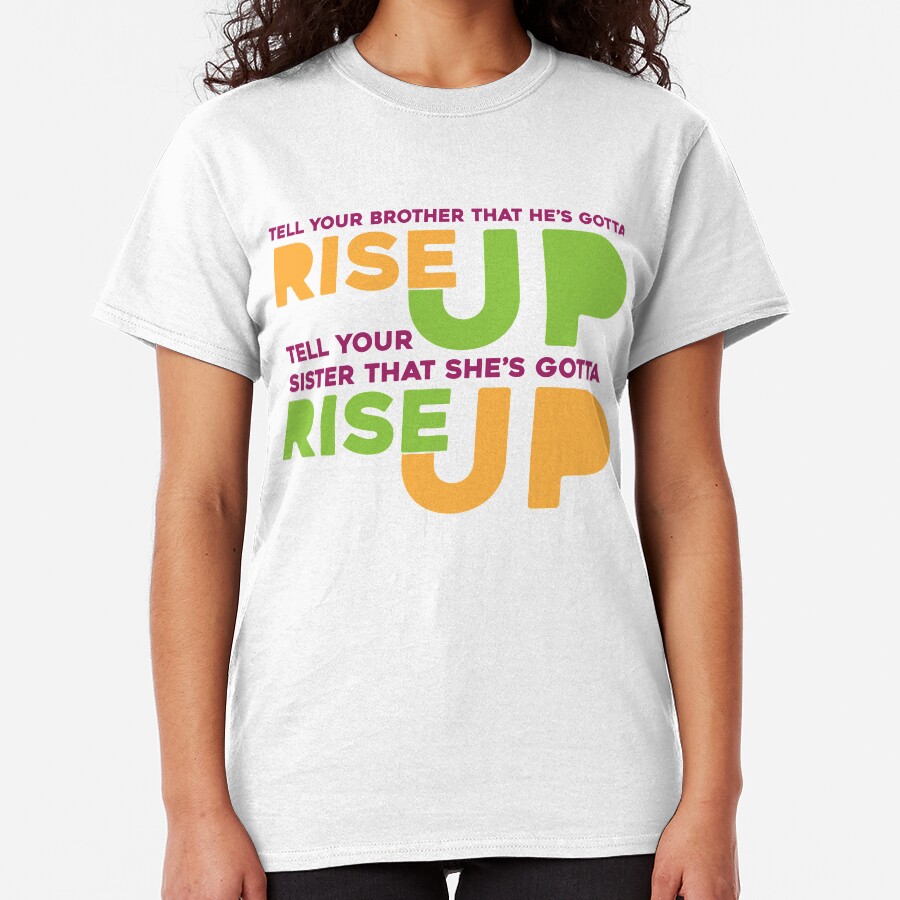 Rise Up Classic T-Shirt
