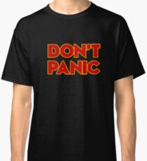 Dont Panic - the hitchhikers Classic T-Shirt