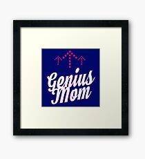 Genius Mom Framed Print