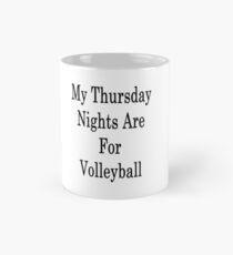 My Thursday Nights Are For Volleyball Mug
