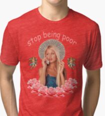 Paris Hilton 'Stop Being Poor' Tri-blend T-Shirt