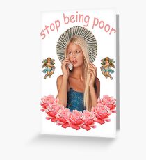 Paris Hilton hört auf, arm zu sein Grußkarte