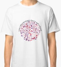 Love a Microbiologist Classic T-Shirt