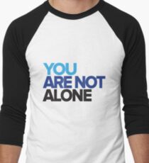 You Are Not Alone - Dear Evan Hansen Men's Baseball ¾ T-Shirt