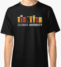 Celebrate Beer Diversity Funny Classic T-Shirt