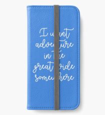Adventure in the great wide somewhere iPhone Wallet/Case/Skin