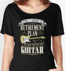 Guitar - Retirement Plan Women's Relaxed Fit T-Shirt