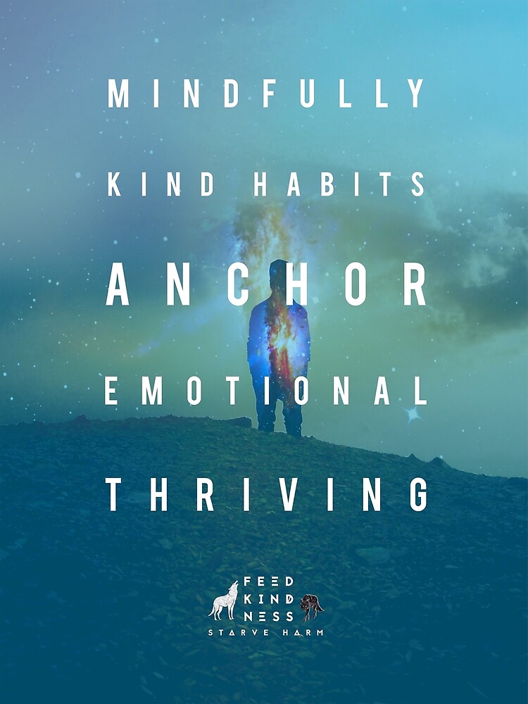 Mindfully Kind Habits Anchor Emotional Thriving by FeedKindness