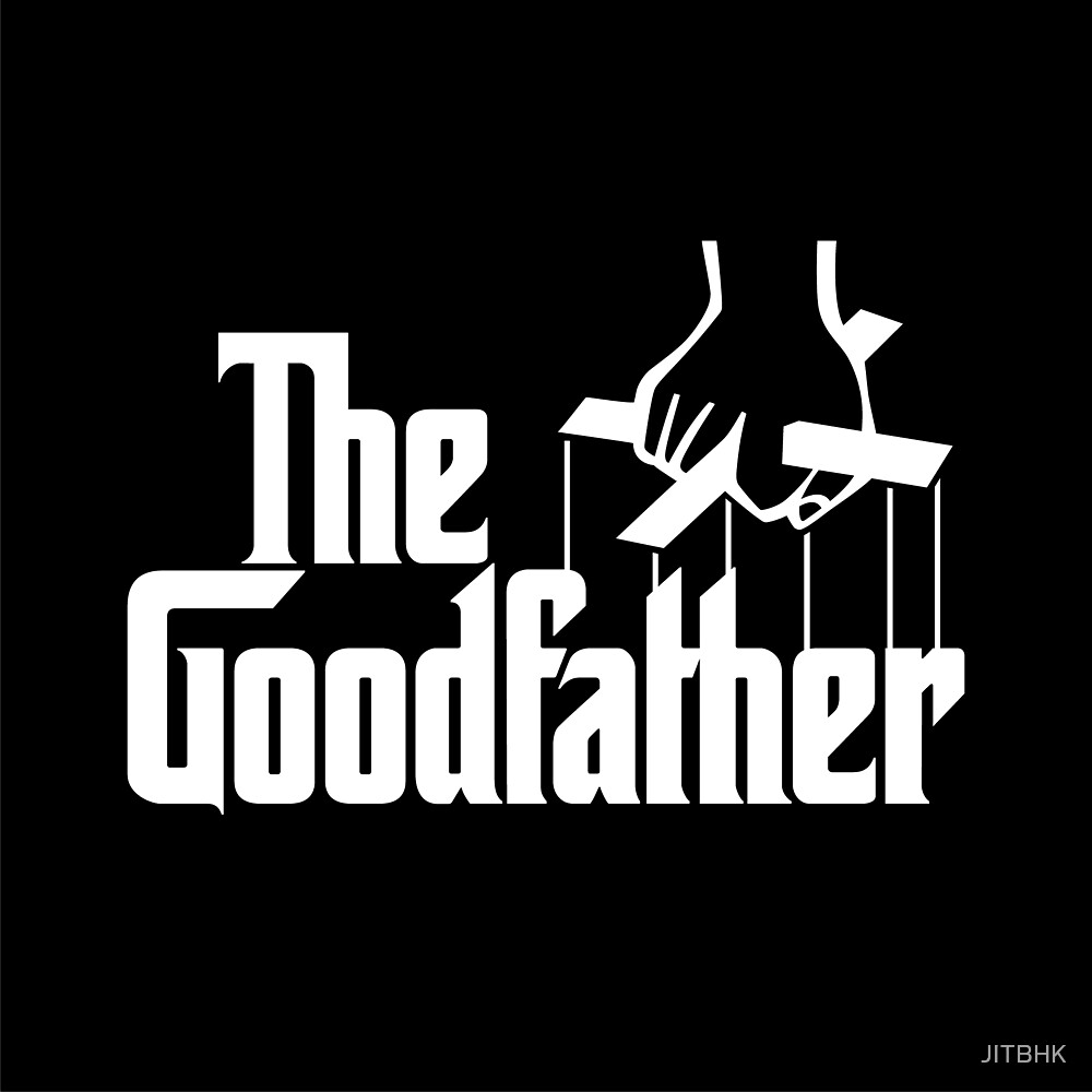 "How To Be A GOODFATHER" by JITBHK | Redbubble