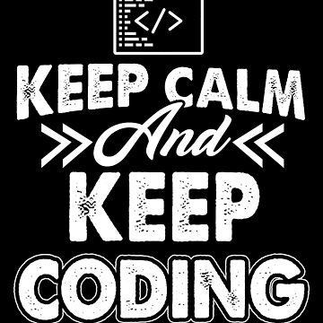 Keep calm and keep coding Wallpaper Download