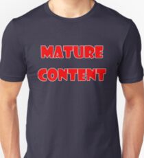 MATURE CONTENT Unisex T-Shirt