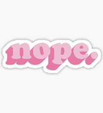 Nope Sticker