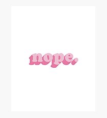 Nope Photographic Print