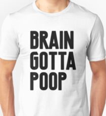 Lil Dicky : BRAIN GOTTA POOP Unisex T-Shirt