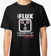 The Flux Capacitor - The Dark Side - Makes $#it Happen Classic T-Shirt