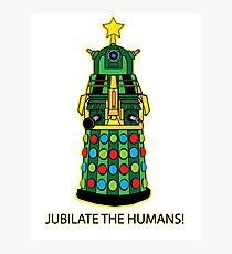 Jubilate the Humans! Photographic Print