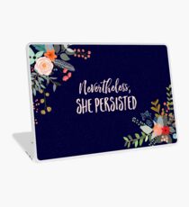 Nevertheless, She Persisted Laptop Skin