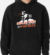Motocross These Toys Ain't Just For Boys Pullover Hoodie