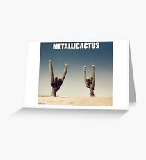 Metallicactus Greeting Card