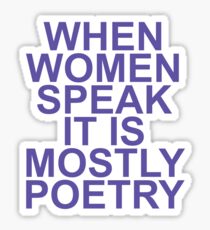 Pegatina CUANDO LAS MUJERES HABLAN ES MAYORMENTE POESIA