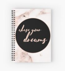 chase your dreams Spiral Notebook