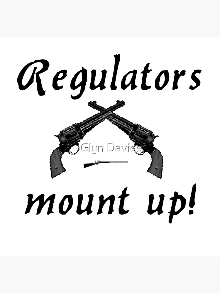 "regulators mount up" Poster by Onager Redbubble