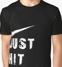 Just hit it. Graphic T-Shirt