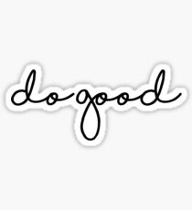do good Sticker