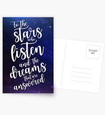 To the stars who listen and the dreams that are answered Postcards