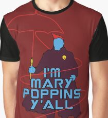 I am Mary Poppins Graphic T-Shirt