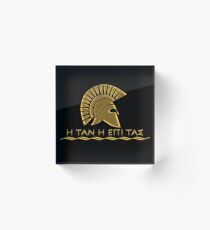 Spartan warrior - Come back with your shield or on it Acrylic Block