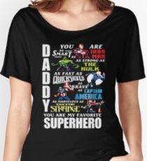 DADDY YOU ARE MY FAVORITE SUPER HERO T SHIRT Women's Relaxed Fit T-Shirt