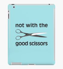Not with the good scissors! - Blue colour way iPad Case/Skin