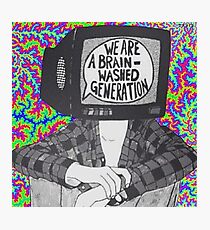 We are a brain-washed generation T-shirt Photographic Print