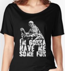 Im gonna have me some fun Women's Relaxed Fit T-Shirt