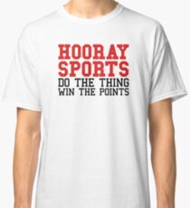 hooray sports Classic T-Shirt