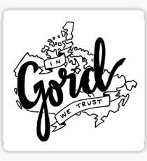 In Gord We Trust Sticker