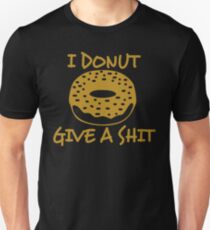I Donut Give A Shit Unisex T-Shirt