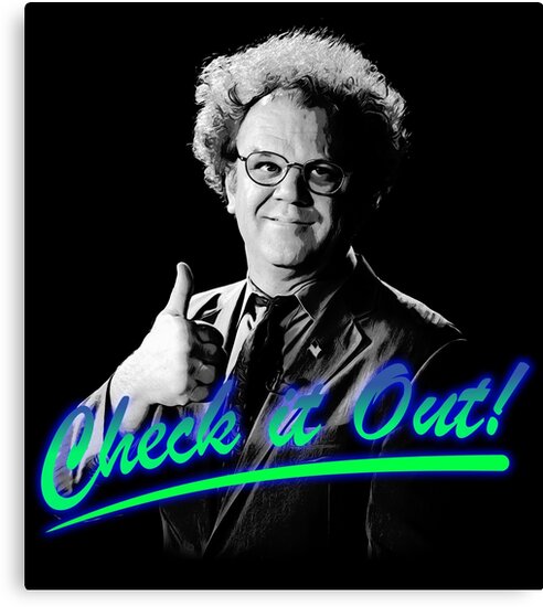 Check It Out With Dr Steve Brule "dr steve brule check it out " Canvas Prints by maxnixon | Redbubble