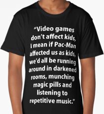 Video Games don't affect Kids Long T-Shirt