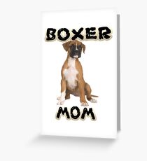 Boxer Dog Mom Mother Greeting Card