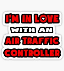 I'm In Love With An Air Traffic Controller Sticker